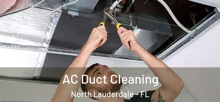 AC Duct Cleaning North Lauderdale - FL