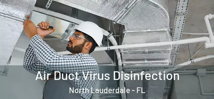 Air Duct Virus Disinfection North Lauderdale - FL