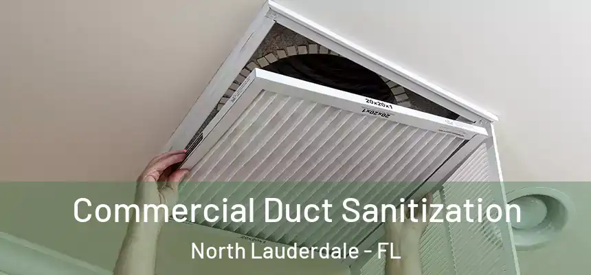 Commercial Duct Sanitization North Lauderdale - FL