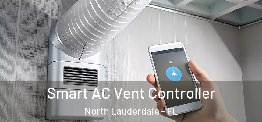  Smart AC Vent Controller North Lauderdale - FL